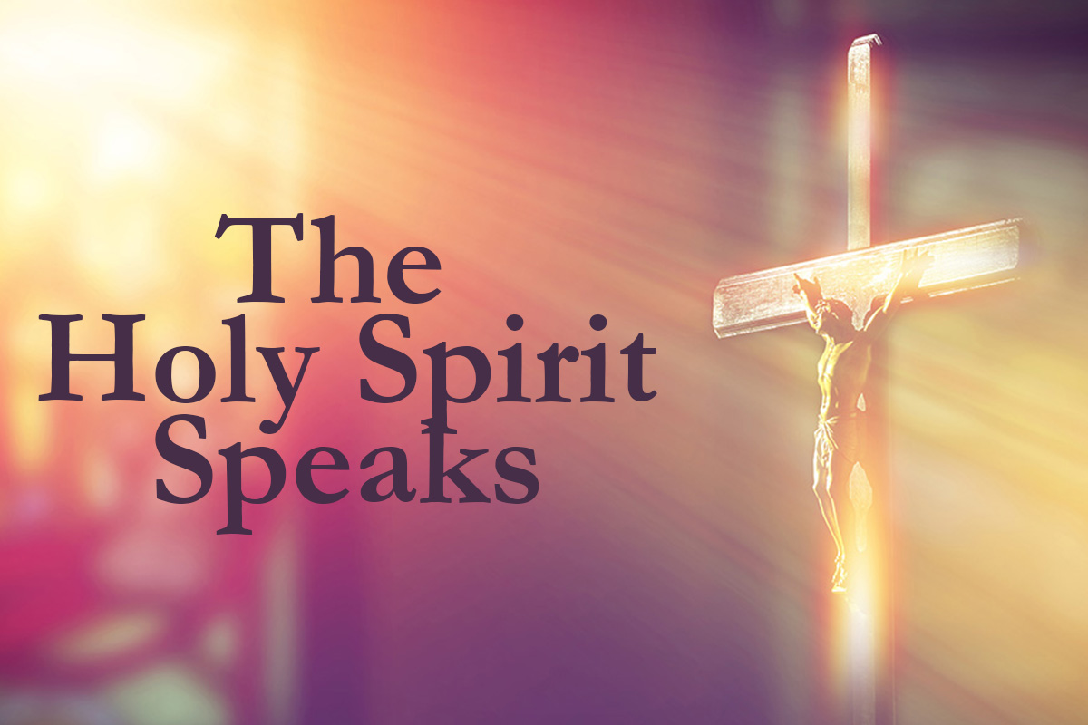 The Holy Spirit Speaks